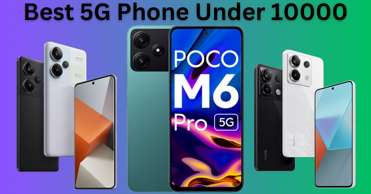 Best 5G Phone Under 10000