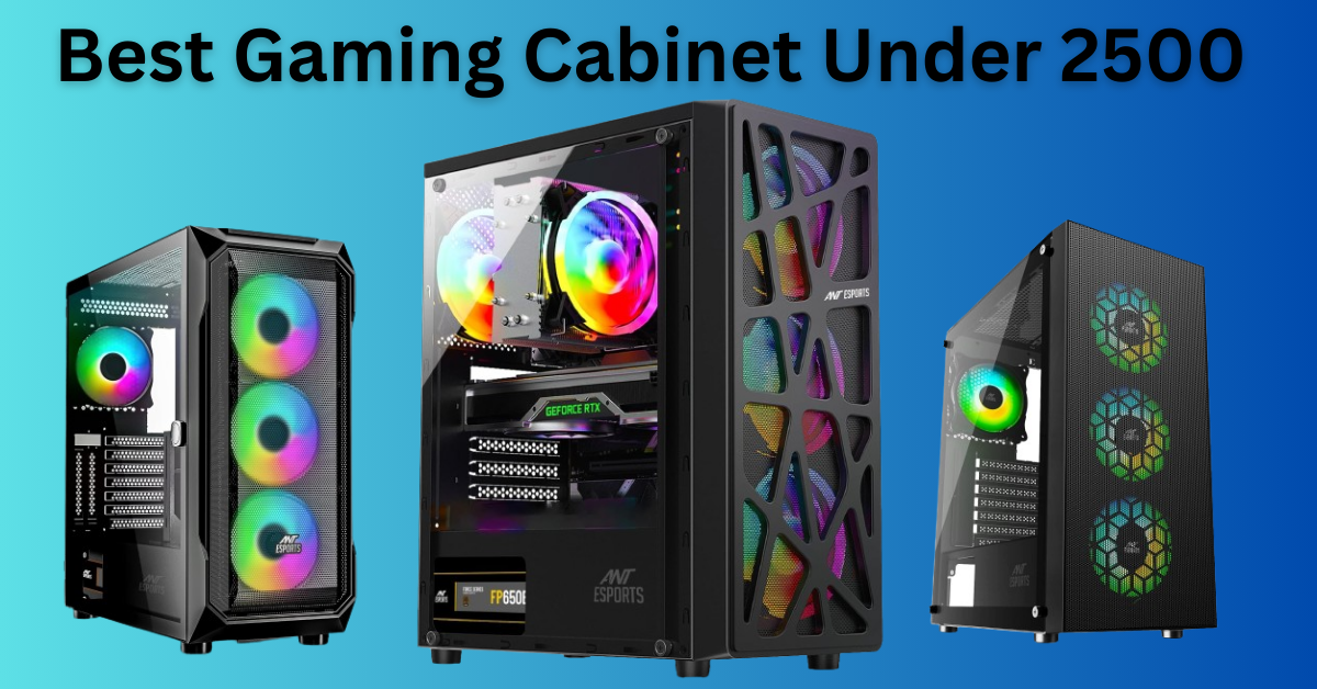 Best Gaming Cabinet Under 2500